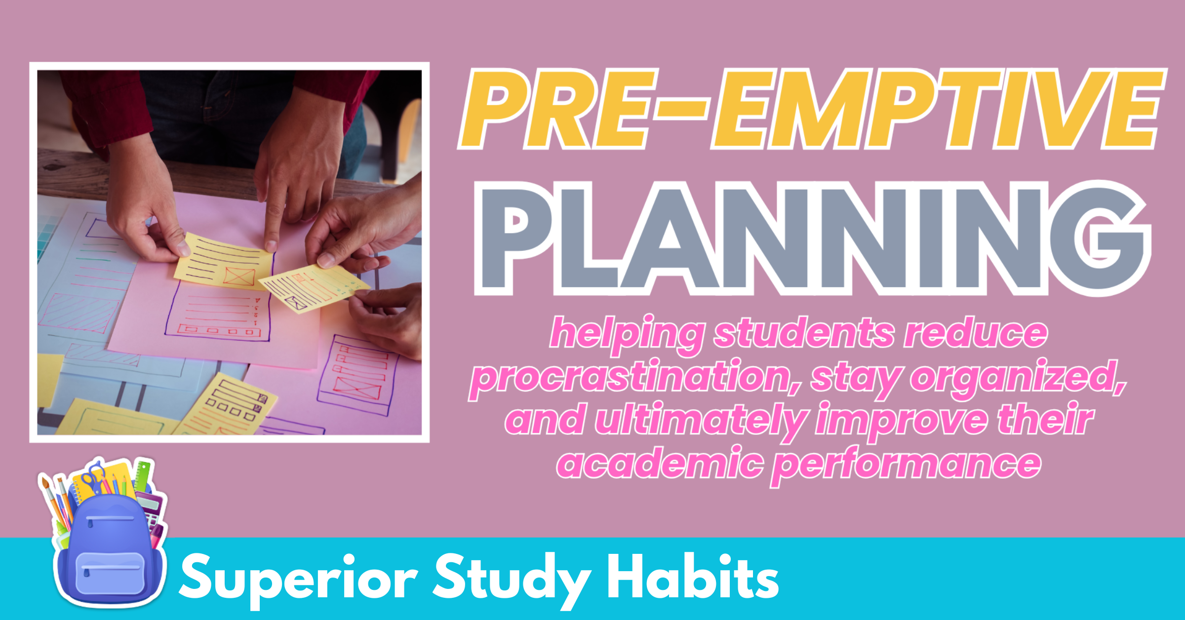 Pre-Emptive Planning for a More Effective Student Learning